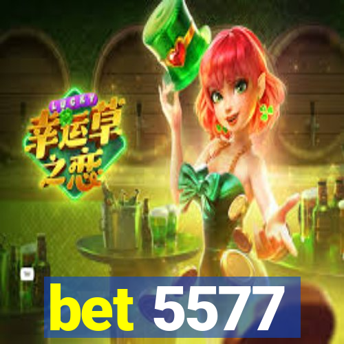 bet 5577